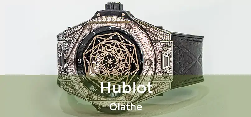 Hublot Olathe