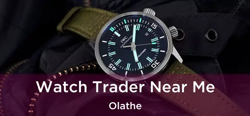 Watch Trader Near Me Olathe