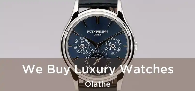 We Buy Luxury Watches Olathe